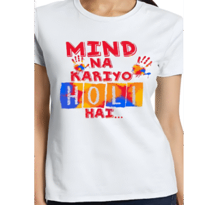 "Mind Na Kariyo" Holi T-Shirt